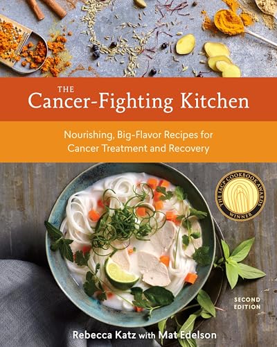 Cancer Fighting Kitchen Cookbook: Delicious Recipes to Support Healing