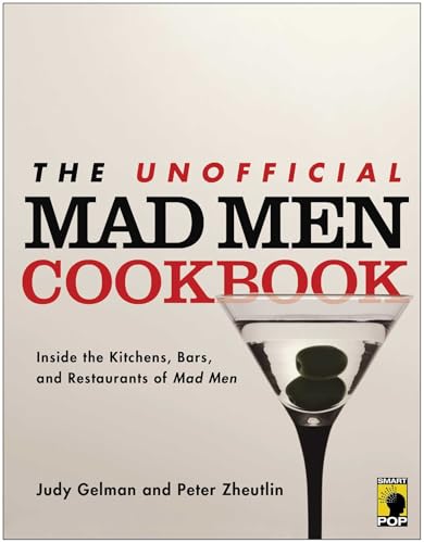 Club House Kitchen & Cocktails: Iconic Recipes Inspired by Mad Men Flair