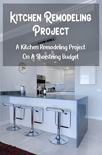 Home Depot Kitchen Remodel Reviews: Top Tools and Budget-Friendly Tips