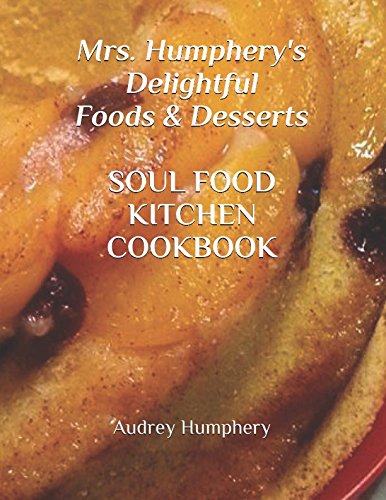 Mrs Kitchen Soul Food: Delicious Recipes to Savor Southern Flavors