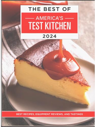The Best of America'S Test Kitchen 2024