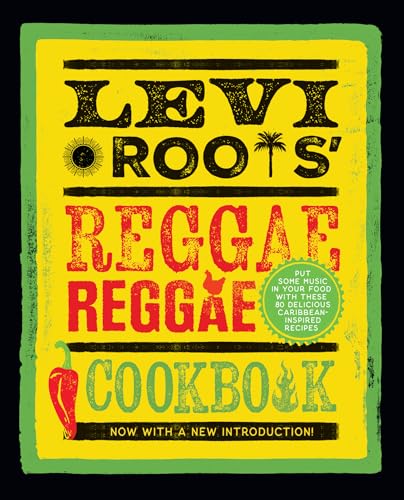 The Dragon Asian Kitchen: Discover Levi Roots’ Essential Caribbean Cookbook Classic