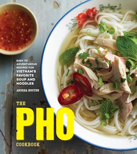 The Pho Vietnamese Kitchen: Master Authentic Pho and Vietnamese Recipes